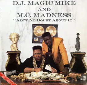 DJ Magic Mike And M.C. Madness* - Ain't No Doubt About It (2xLP, Album, Ltd, Promo, Red) (VG )